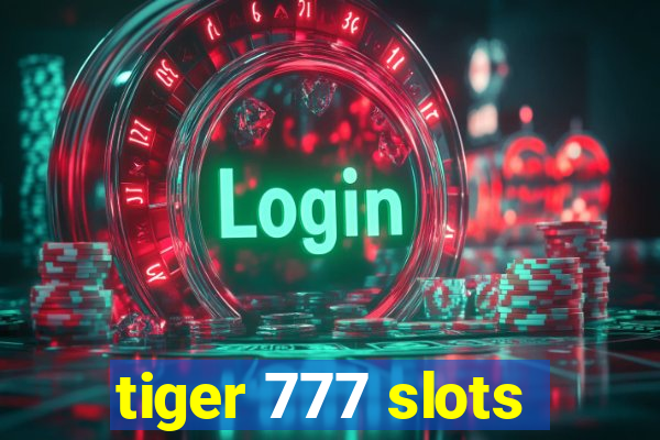 tiger 777 slots